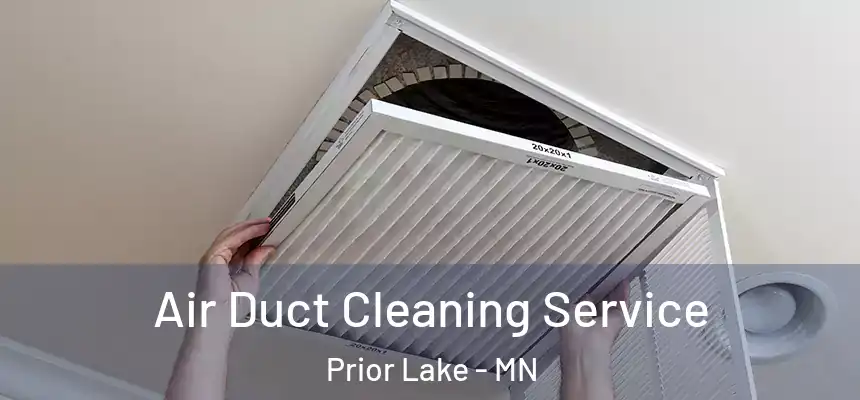 Air Duct Cleaning Service Prior Lake - MN