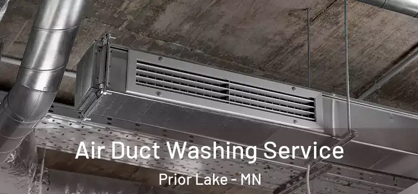 Air Duct Washing Service Prior Lake - MN