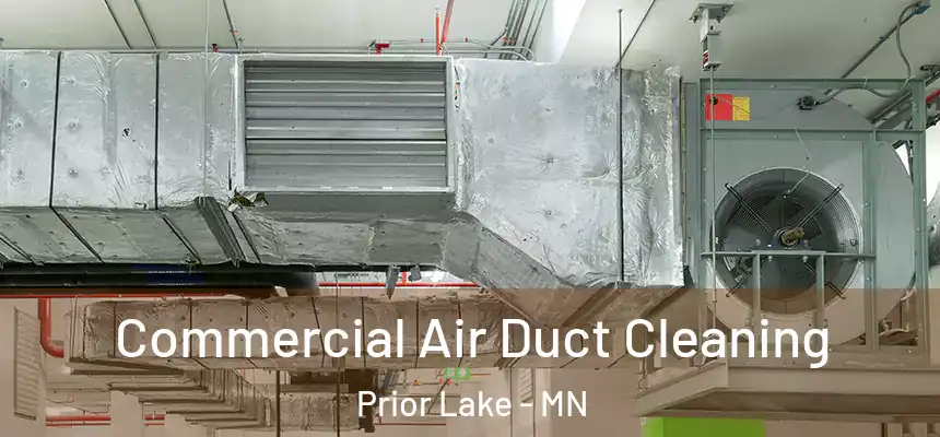 Commercial Air Duct Cleaning Prior Lake - MN