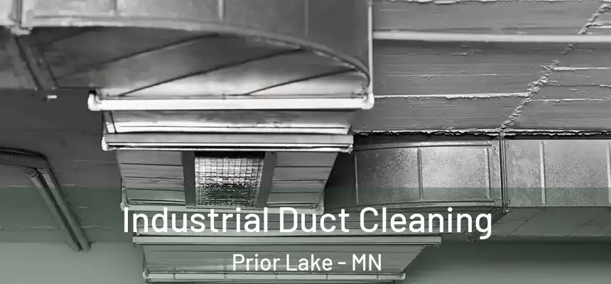 Industrial Duct Cleaning Prior Lake - MN
